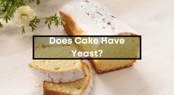 Does-Cake-Have-Yeast