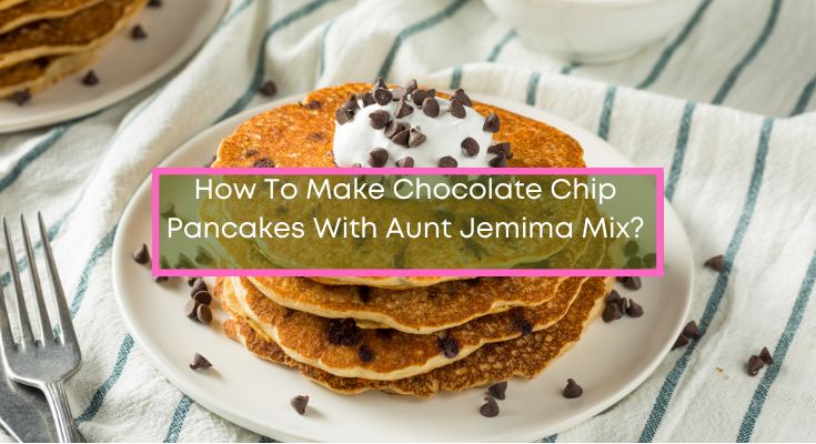 How-To-Make-Chocolate-Chip-Pancakes-With-Aunt-Jemima-Mix