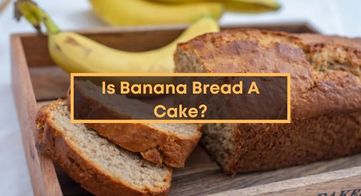 Is-Banana-Bread-A-Cake