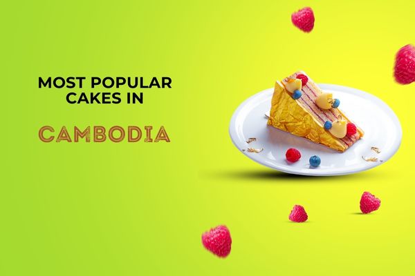 Most Popular Cakes in Cambodia