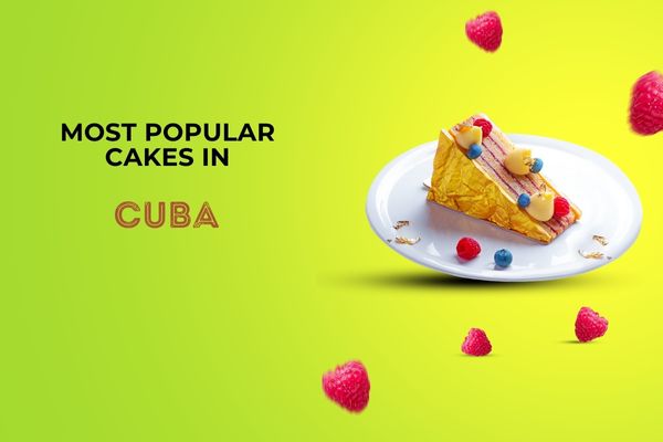 Most Popular Cakes in Cuba